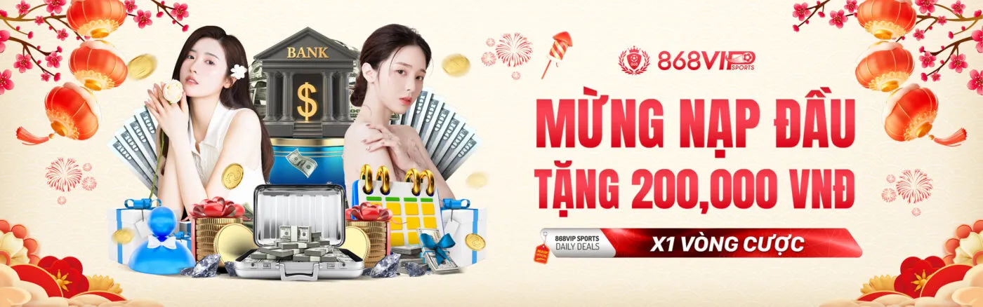 868vip | Nạp lần đầu tặng ngày 200k